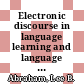 Electronic discourse in language learning and language teaching / [E-Book]