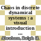 Chaos in discrete dynamical systems : a visual introduction in 2 dimensions /