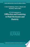 IUTAM Symposium on Diffraction and Scattering in Fluid Mechanics and Elasticity [E-Book] : Proceeding of the IUTAM Symposium held in Manchester, United Kingdom, 16–20 July 2000 /