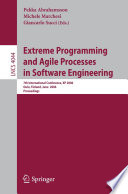 Extreme Programming and Agile Processes in Software Engineering (vol. # 4044) [E-Book] / 7th International Conference, XP 2006, Oulu, Finland, June 17-22, 2006, Proceedings