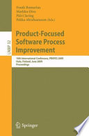Product-Focused Software Process Improvement [E-Book] : 10th International Conference, PROFES 2009, Oulu, Finland, June 15-17, 2009. Proceedings /