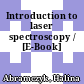 Introduction to laser spectroscopy / [E-Book]