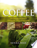Coffee in health and disease prevention [E-Book] /