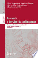 Towards a Service-Based Internet [E-Book] : 4th European Conference, ServiceWave 2011, Poznan, Poland, October 26-28, 2011. Proceedings /
