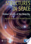Structures in Space [E-Book] : Hidden Secrets of the Deep Sky /