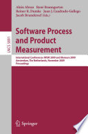 Software Process and Product Measurement [E-Book] : International Conferences IWSM 2009 and Mensura 2009 Amsterdam, The Netherlands, November 4-6, 2009. Proceedings /