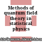 Methods of quantum field theory in statistical physics /