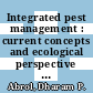 Integrated pest management : current concepts and ecological perspective [E-Book] /