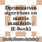 Optimization algorithms on matrix manifolds / [E-Book]