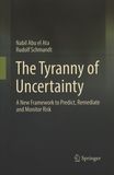 The tyranny of uncertainty /