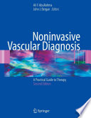 Noninvasive Vascular Diagnosis [E-Book] : A Practical Guide to Therapy /