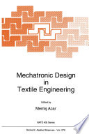 Mechatronic Design in Textile Engineering [E-Book] /