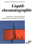 Liquidchromatographie : apparative, theoretische und methodische Grundlagen der HPLC /