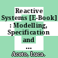 Reactive Systems [E-Book] : Modelling, Specification and Verification /