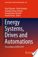 Energy Systems, Drives and Automations [E-Book] : Proceedings of ESDA 2019 /