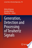 Generation, Detection and Processing of Terahertz Signals [E-Book] /