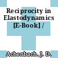 Reciprocity in Elastodynamics [E-Book] /