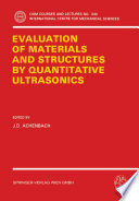 The Evaluation of Materials and Structures by Quantitative Ultrasonics [E-Book] /