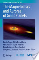 The Magnetodiscs and Aurorae of Giant Planets [E-Book] /