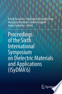 Proceedings of the Sixth International Symposium on Dielectric Materials and Applications (ISyDMA'6) [E-Book] /