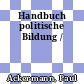 Handbuch politische Bildung /