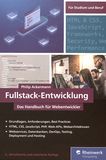 Fullstack-Entwicklung : das Handbuch für Webentwickler /