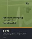 LPN - Lehrbuch für präklinische Notfallmedizin . 1. Patientenversorgung und spezielle Notfallmedizin /