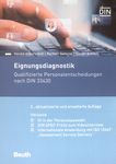 Eignungsdiagnostik : qualifizierte Personalentscheidungen nach DIN 33430 /