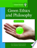 Green ethics and philosophy : an A-to-Z guide [E-Book] /