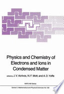 Physics and chemistry of electrons and ions in condensed matter : Nato advanced study institute on physics and chemistry of electrons and ions in condensed matter : Cambridge, 06.09.1983-17.09.1983 /