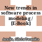 New trends in software process modeling / [E-Book]