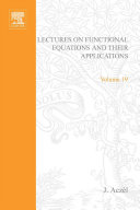 Lectures on functional equations and their applications [E-Book] /