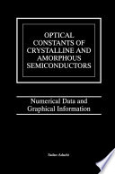 Optical Constants of Crystalline and Amorphous Semiconductors [E-Book] : Numerical Data and Graphical Information /