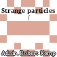 Strange particles /