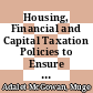 Housing, Financial and Capital Taxation Policies to Ensure Robust Growth in Sweden [E-Book] /