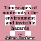 Timescapes of modernity : the environment and invisible hazards [E-Book] /