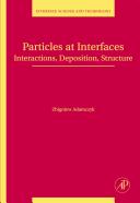 Particles at interfaces : interactions, deposition, structure /
