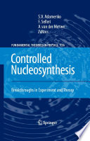Controlled Nucleosynthesis [E-Book] : Breakthroughs in Experiment and Theory /