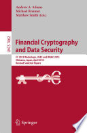 Financial Cryptography and Data Security [E-Book] : FC 2013 Workshops, USEC and WAHC 2013, Okinawa, Japan, April 1, 2013, Revised Selected Papers /
