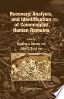 Recovery, Analysis, and Identification of Commingled Human Remains [E-Book] /