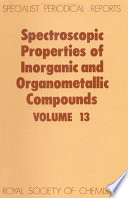 Spectroscopic properties of inorganic and organometallic compounds. Volume 13 : a review of the recent literature published up to late 1979  / [E-Book]