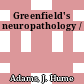 Greenfield's neuropathology /