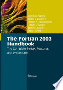 The Fortran 2003 handbook : the complete syntax, features and procedures /