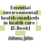 Essential environmental health standards in health care / [E-Book]