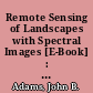 Remote Sensing of Landscapes with Spectral Images [E-Book] : A Physical Modeling Approach /