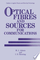 Optical Fibres and Sources for Communications [E-Book] /