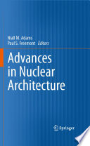 Advances in Nuclear Architecture [E-Book] /