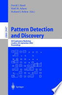 Pattern Detection and Discovery [E-Book] : ESF Exploratory Workshop London, UK, September 16–19, 2002 Proceedings /