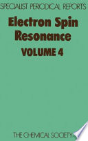 Electron spin resonance. 4 : a review of the literature published between June 1975 and November 1976 /Peter B. Ayscough (editor), R. F. Adams