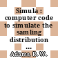 Simula : computer code to simulate the samling distribution of free uranium in nuclear fuel bodies for the high temperature reactor : [E-Book]